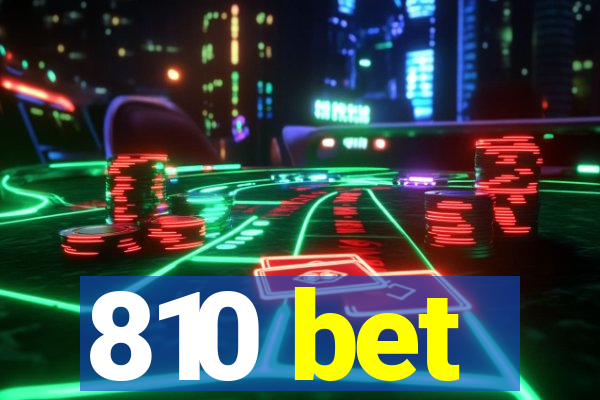 810 bet